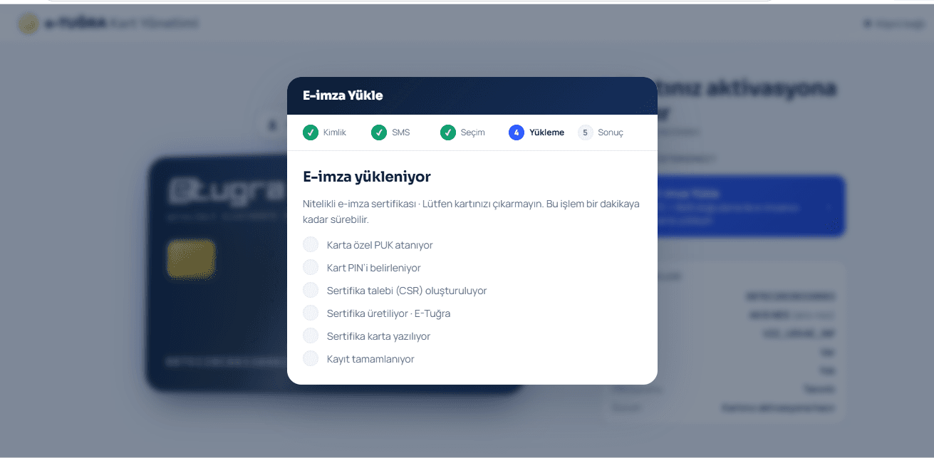 E-imza yükleniyor paneli: PUK atama tamamlandı, kart PIN'i belirleniyor, sonraki adımlar sırada