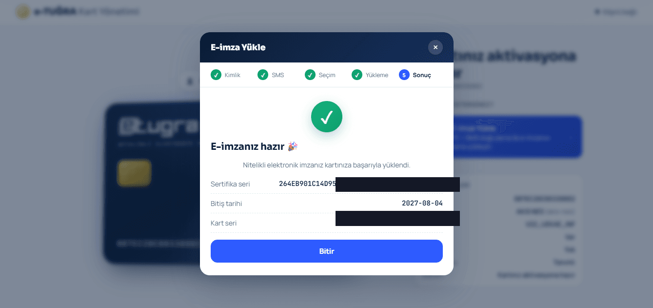 E-imzanız hazır sonuç ekranı: sertifika ve kart seri numaraları karartılmış, Bitir butonu